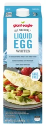 Giant Eagle Liquid Egg Whites, 100% Egg Whites, All-Natural, Cholesterol Free, Fat Free - 32 oz