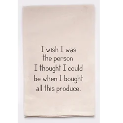 Ellembee Gift I Wish I Could Be The Person I Thought I Was When I Bought All This Produce Towel
