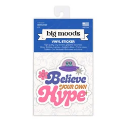 Big Moods Sticker Believe Your Own Hype