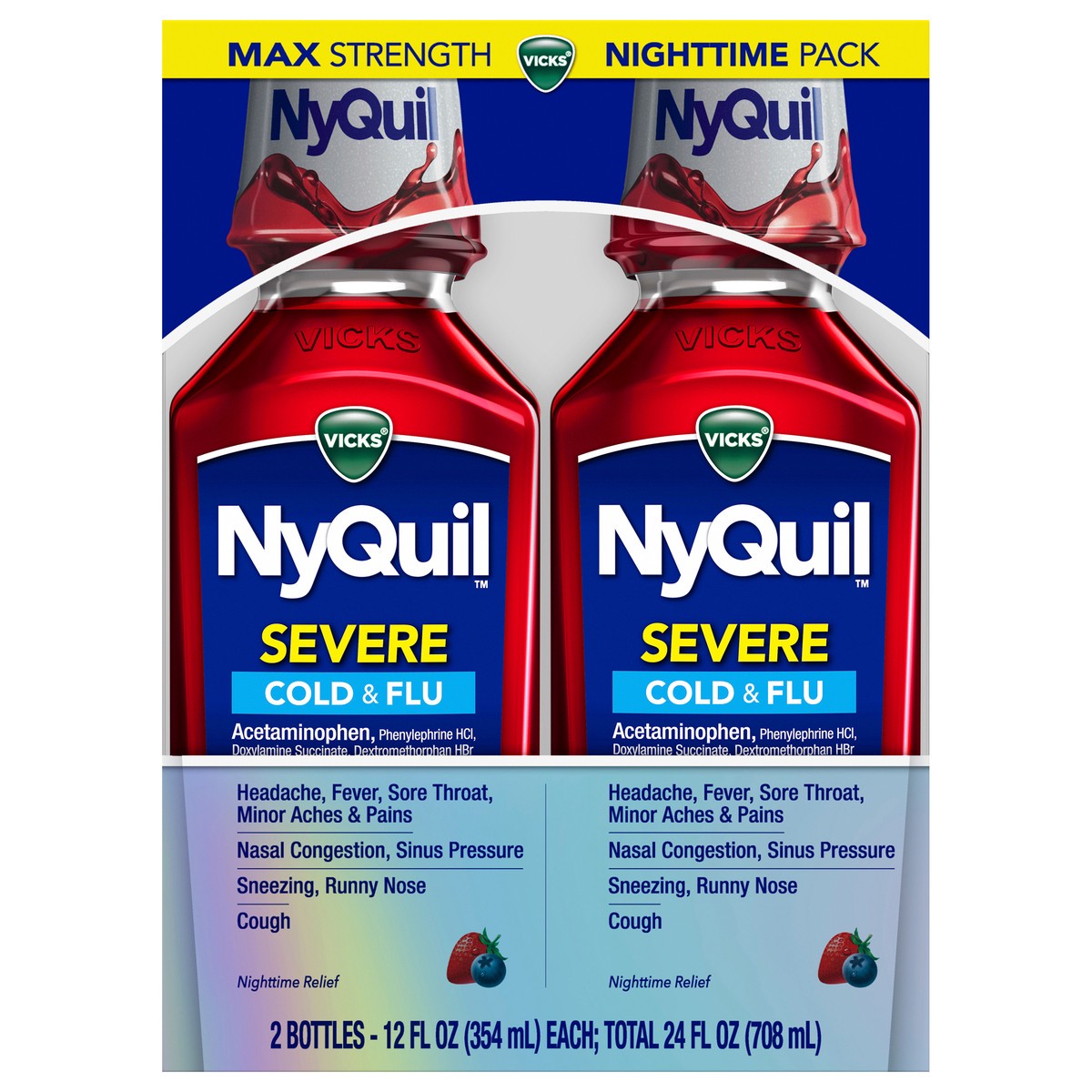 slide 1 of 9, Vicks NyQuil SEVERE Cold & Flu Liquid Berry Flavor Liquid Over-the-Counter Medicine, Powerful, Multi-Symptom Nighttime Relief for Headache, Fever, Sore Throat, Minor Aches and Pains, Nasal Congestion, Sinus Pressure, Sneezing, Runny Nose, and Cough, 2x8 O, 2 ct; 12 fl oz