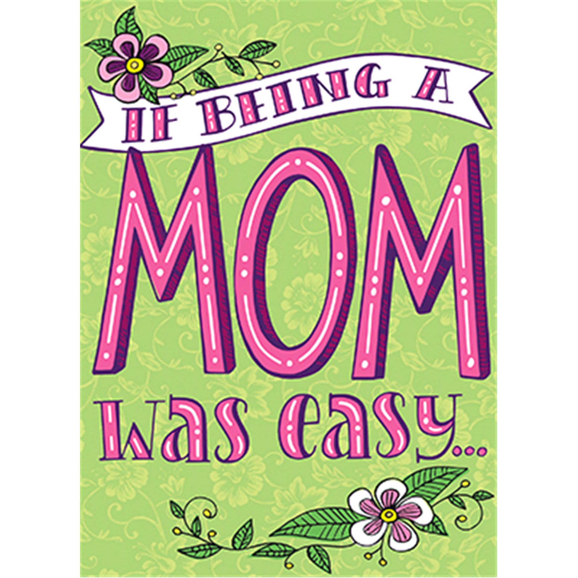 slide 1 of 1, Avanti Card Mothers Day If Being A Mom Was Easy, 1 ct