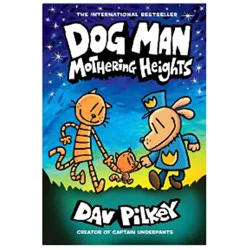 Dog Man: Mothering Heights by Dav Pilkey