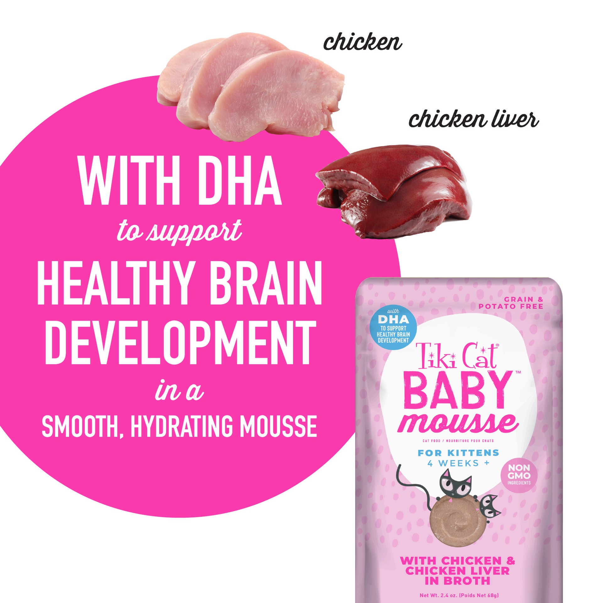 slide 6 of 9, Tiki Cat Baby Mousse Wet Cat Food for Kittens, Chicken & Chicken Liver, 2.4 oz. Pouch, 2.4 oz