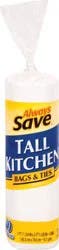 Always Save Tall Kitchen Bags & Ties