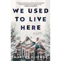 Simon & Schuster We Used to Live Here - by Marcus Kliewer (Paperback)