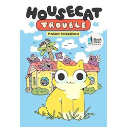 Random House Housecat Trouble - by Mason Dickerson (Hardcover)