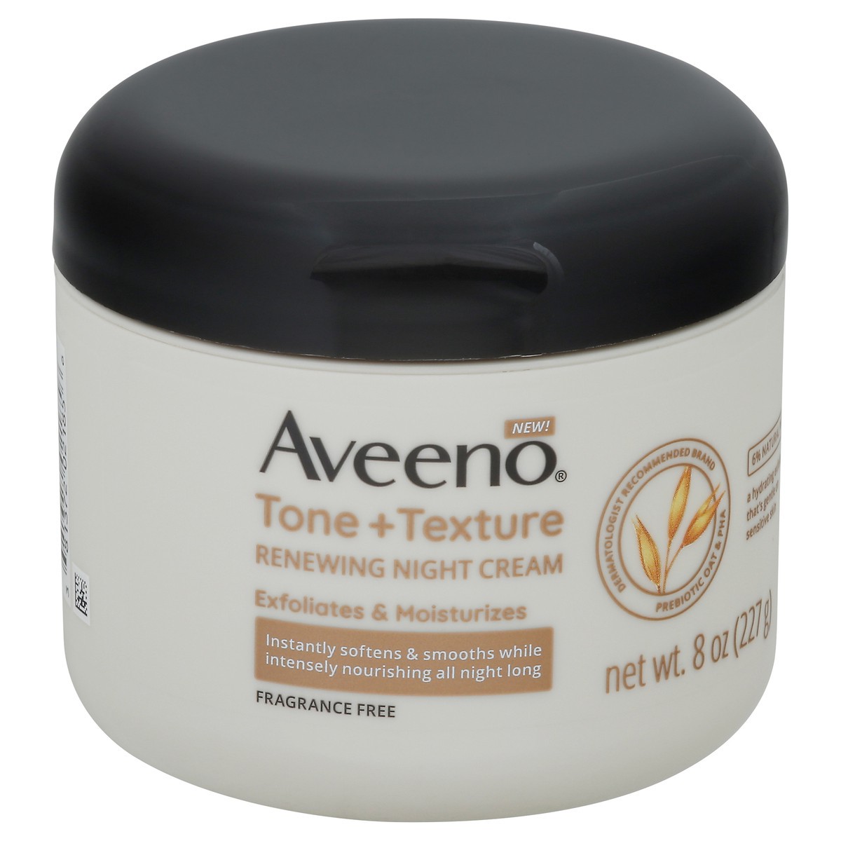 slide 2 of 9, Aveeno Tone + Texture Renewing Body Night Cream With Prebiotic Oat, Gently Exfoliates & Moisturizes Sensitive Skin, Instantly Softens & Smooths & Intensely Nourishes, Fragrance-Free, 8 oz, 8 oz