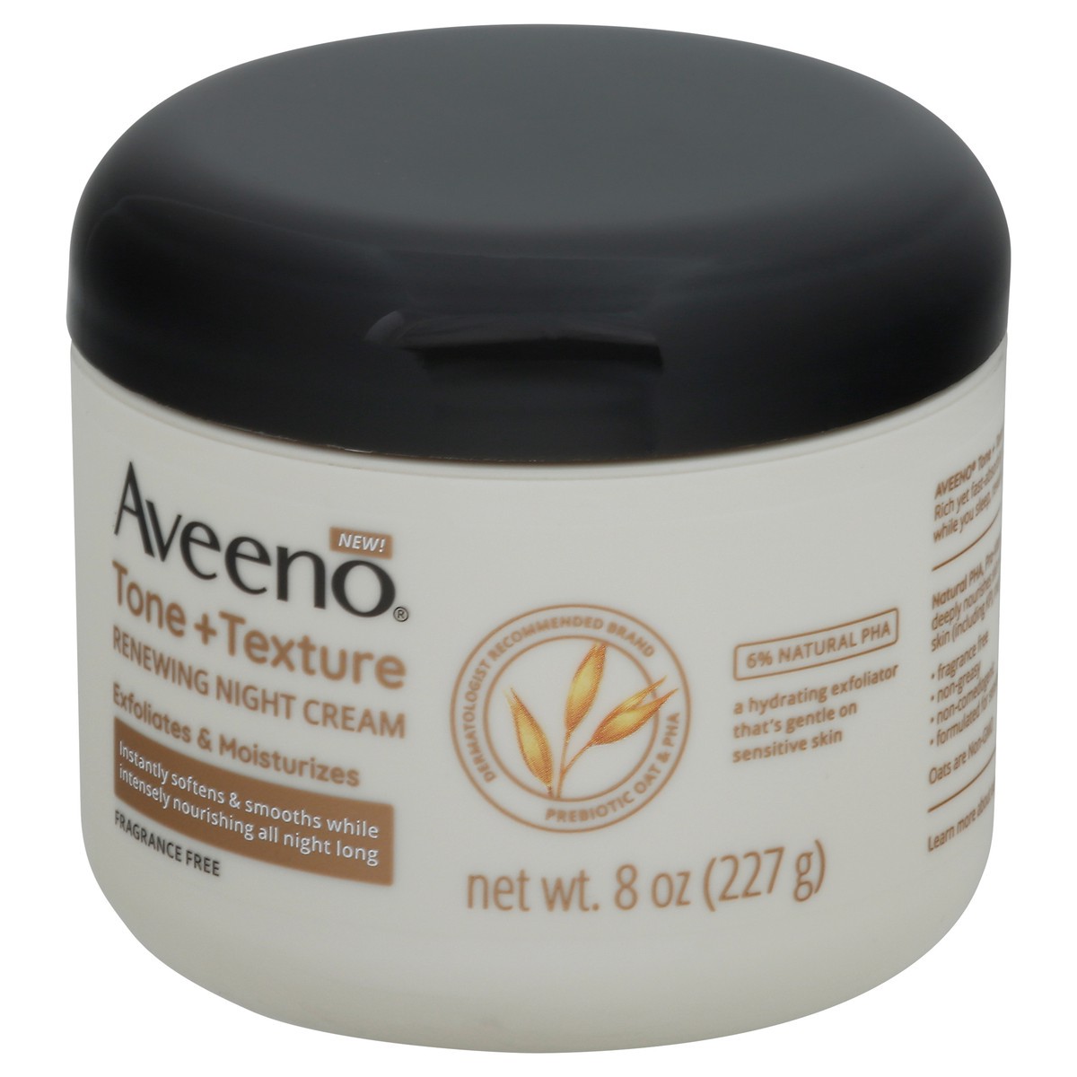 slide 3 of 9, Aveeno Tone + Texture Renewing Body Night Cream With Prebiotic Oat, Gently Exfoliates & Moisturizes Sensitive Skin, Instantly Softens & Smooths & Intensely Nourishes, Fragrance-Free, 8 oz, 8 oz