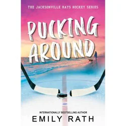 Kensington Publishing Corp. Pucking Around - by Emily Rath (Paperback)