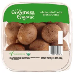 True Goodness Whole Mini Bella Organic Mushrooms 24 oz