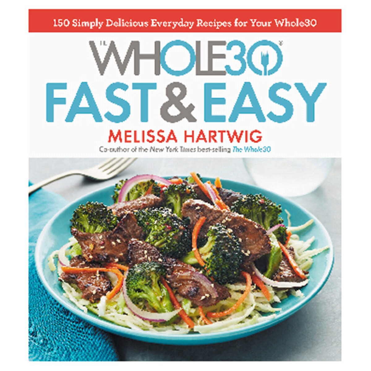 slide 1 of 1, Whole 30 Fast and Easy Cookbook By Melissa Hartwig, 1 ct