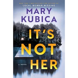 Its Not Her By Mary Kubica