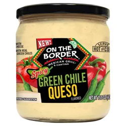 On The Border Spicy Green Chile Queso 15.25 oz